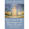 The Lord Is My Shepherd and That's Enuff