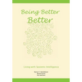 Being Better Better: Living with Systems Intelligence