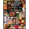 My Aunties' Recipes: A Love Letter Written in Food
