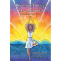 Blooming Through The Darkness: A Collection of Poetry & Prose