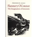 Flannery O'Connor: The Imagination of Extremity