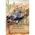 Entre Los Repatriados: Autobiografia de Un Mexico Americano