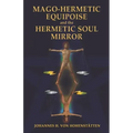 Mago-Hermetic Equipoise and the Hermetic Soul Mirror