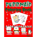 Purrmaid Coloring Book: Christmas (Xmas) And Birthday Gifts For Girl