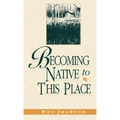 Becoming Native to This Place