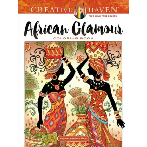 Creative Haven African Glamour Coloring Book