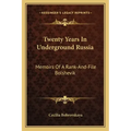 Twenty Years in Underground Russia: Memoirs of a Rank-And-File Bolshevik