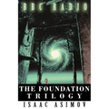 The Foundation Trilogy (Adapted by BBC Radio)