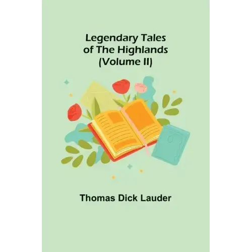 Legendary Tales of the Highlands (Volume II)