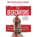 The Desecrators: Defeating the Cancel Culture Mob and Reclaiming One Nation Under God
