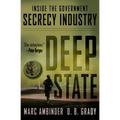Deep State: Inside the Government Secrecy Industry