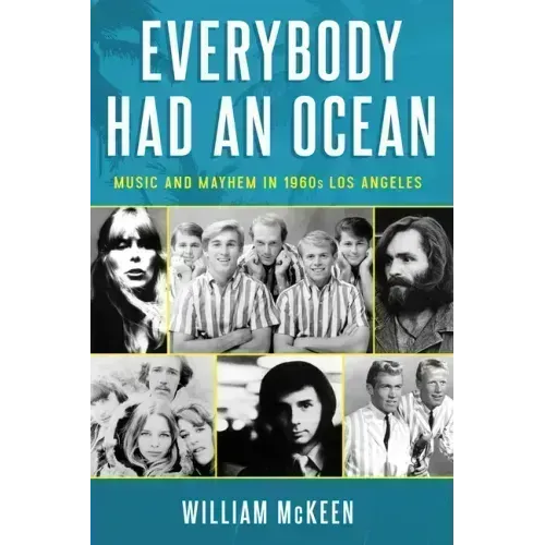 Everybody Had an Ocean: Music and Mayhem in 1960s Los Angeles