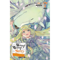Woof Woof Story: I Told You to Turn Me Into a Pampered Pooch, Not Fenrir!, Vol. 7 (Light Novel): Volume 7