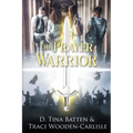The Prayer Warrior