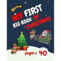 My First Big Book of Christmas: Santa Claus, Elves, Christmas Tree, Ginger Bread and more beautiful coloring pages for your child Feel the magic!