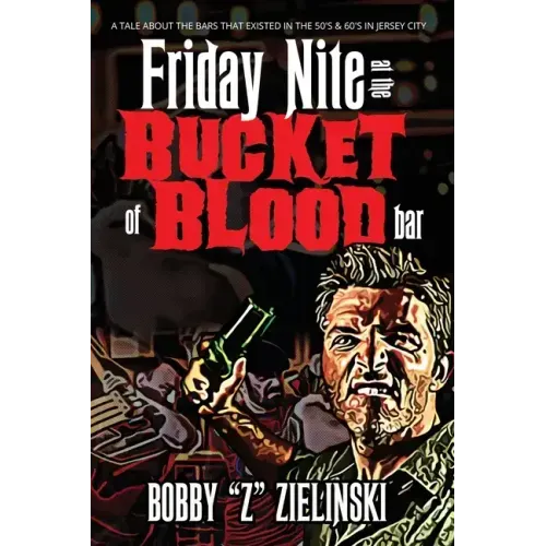 Friday Nite at the Bucket of Blood