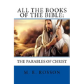 All the Books of the Bible: The Parables of Christ