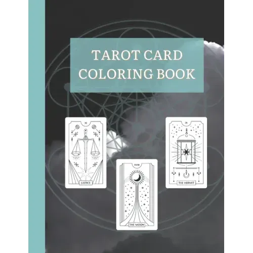 Tarot Card Coloring Book: Beautiful Mysticism and Healing Tarot Deck Coloring Book