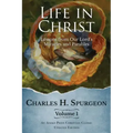 Life in Christ Vol 1: Lessons from Our Lord's Miracles and Parables