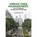 Urban Tree Management: For the Sustainable Development of Green Cities