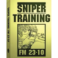Sniper Training: FM 23-10 .By: U.S. Army