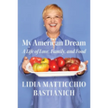 My American Dream: A Life of Love, Family, and Food