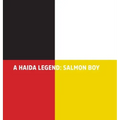 A Haida Legend: Salmon Boy
