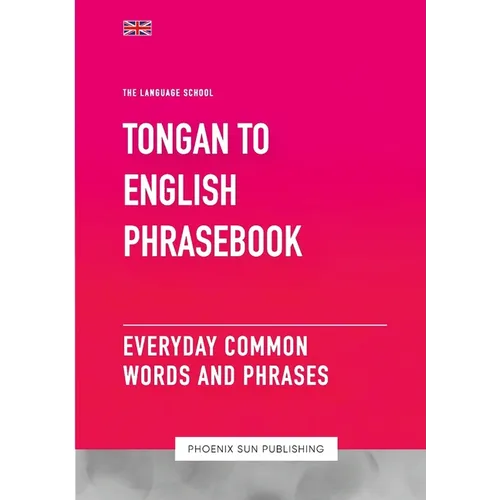 Tongan To English Phrasebook - Everyday Common Words And Phrases