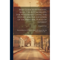 Brief Guide to Plymouth, Mass., for Automobilists, for Pedestrians; Giving the History and the Location of the Principal Places of Interest: Plymouth