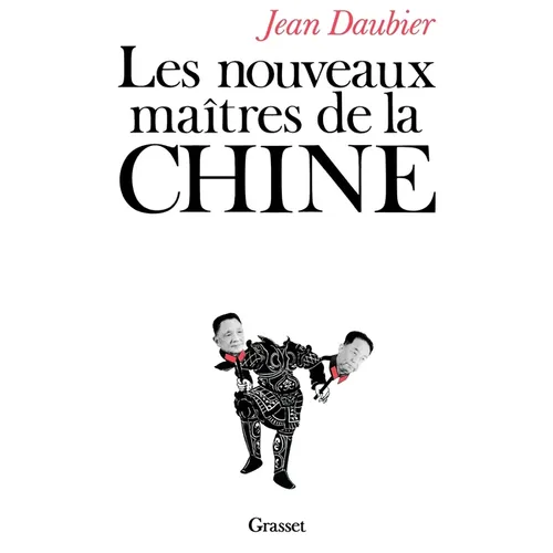 Les nouveaux maîtres de la Chine