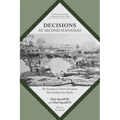 Decisions at Second Manassas: The Fourteen Critical Decisions That Defined the Battle