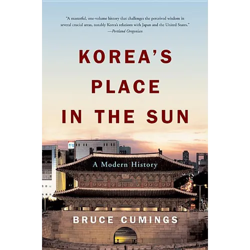 Korea's Place in the Sun: A Modern History