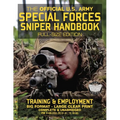 The Official US Army Special Forces Sniper Handbook: Full Size Edition: Discover the Unique Secrets of the Elite Long Range Shooter: 450+ Pages, Big 8