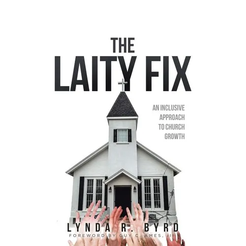 The Laity Fix: An Inclusive Approach to Church Growth