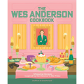 The Wes Anderson Cookbook: Whimsical Recipes Inspired by the Director and His Films