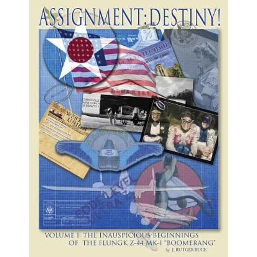 Assignment: Destiny! Volume I: The Strange and Convoluted Lineage of the Flungk Z-44 Mk I "Boomerang"