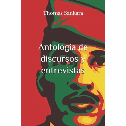 Antología de discursos y entrevistas: (Anotada y con biografía)