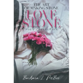 The Art of Making Stone Love Stone: Poem Collection