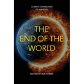 The End of the World: Climate Change and Its Anxieties