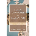 The Seven Churches of Revelation: Their History and Relevance to us today