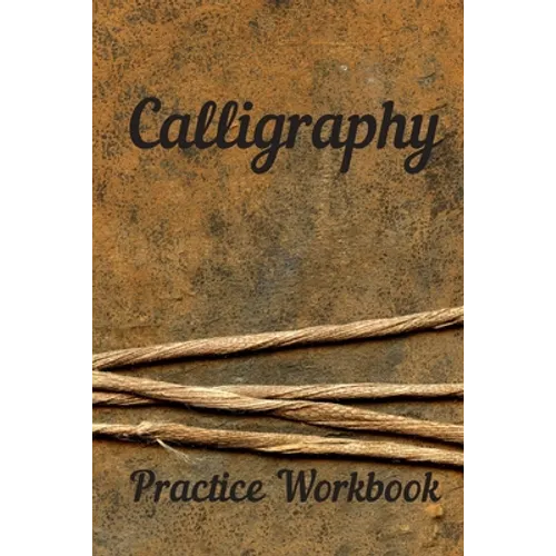 Calligraphy: Practice Workbook 6x9 50 paged calligraphy practice notebook exercise book - 25 pages of slant grid and 25 pages for c