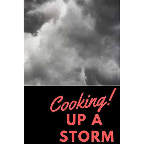 Cooking Up A Storm