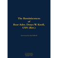 The Reminiscences of Rear Adm. Denys W. Knoll, USN (Ret.): 1907-1989