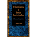 The Moral Tradition of American Constitutionalism: A Theological Interpretation