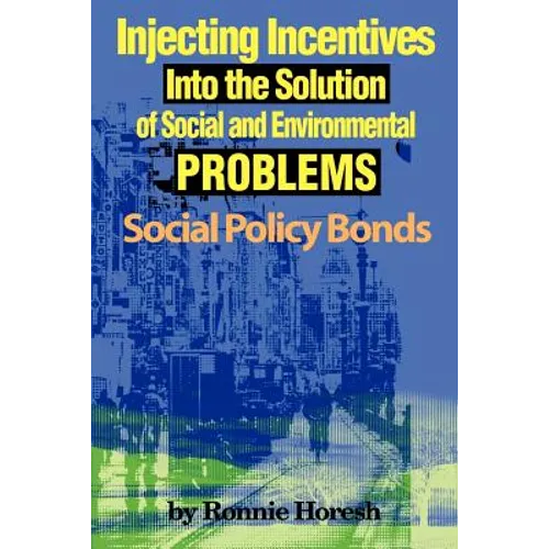 Injecting Incentives Into the Solution of Social and Environmental Problems: Social Policy Bonds