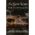 I've Got to Write!: It's Like Fire Shut Up in My Bones!