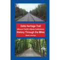 Delta Heritage Trail (Missouri Pacific's Wynne Subdivision): History Through the Miles