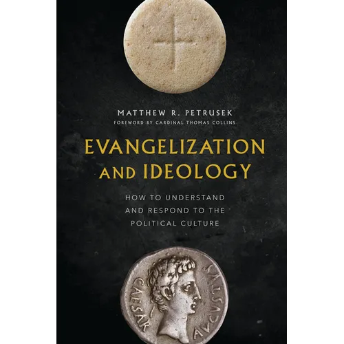 Evangelization and Ideology: How to Understand and Respond to the Political Culture