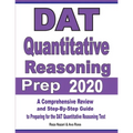 DAT Quantitative Reasoning Prep 2020: A Comprehensive Review and Step-By-Step Guide to Preparing for the DAT Quantitative Reasoning Test