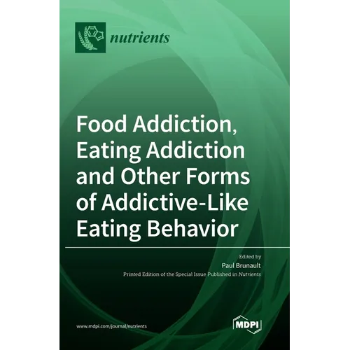 Food Addiction, Eating Addiction and Other Forms of Addictive-Like Eating Behavior